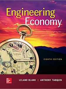 Engineering Economy 8th Edition by Anthony Tarquin, Leland Blank
