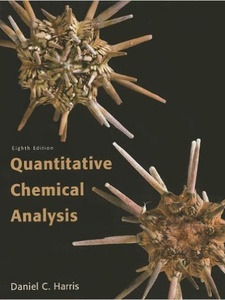 Quantitative Chemical Analysis 8th Edition by Daniel C. Harris