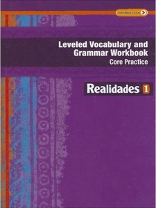 Realidades 1 Leveled Vocabulary and Grammar Workbook 1st Edition by Savvas Learning Co