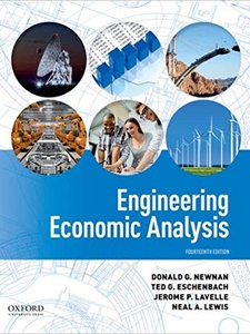 Engineering Economic Analysis 14th Edition by Donald G. Newnan, Jerome P. Lavelle, Neal A. Lewis, Ted G. Eschenbach
