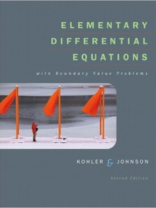 Elementary Differential Equations with Boundary Value Problems 2nd Edition by Lee W. Johnson, Werner E. Kohler