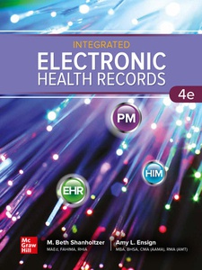 Integrated Electronic Health Records 4th Edition by Amy Ensign, M Beth Shanholtzer
