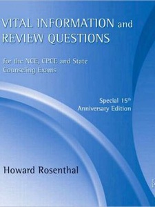 Vital Information and Review Questions for the NCE, CPCE and State Counseling Exams 3rd Edition by Howard Rosenthal