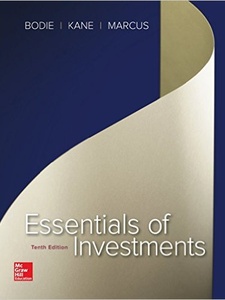 Essentials of Investments 10th Edition by Alan J. Marcus, Alex Kane, Zvi Bodie