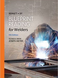 Blueprint Reading for Welders 9th Edition by A E Bennett, Louis J Siy