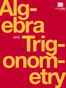 Algebra and Trigonometry 1st Edition by Jay Abramson, Rachael Gross, Valeree Falduto