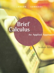 Brief Calculus: An Applied Approach 7th Edition by Bruce H. Edwards, Larson