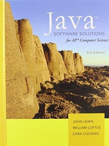 Java Software Solutions for AP Computer Science 3rd Edition by Cara Cocking, John Lewis, William Loftus