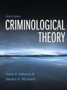 Criminological Theory - 6th Edition - Solutions and Answers | Quizlet