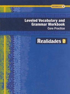 Realidades 2 Leveled Vocabulary and Grammar Workbook 1st Edition by Prentice Hall