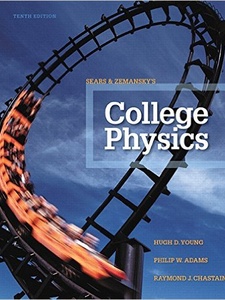 College Physics 10th Edition by Hugh D. Young, Philip W. Adams, Raymond J. Chastain
