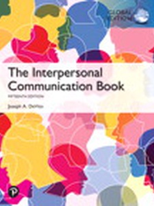 The Interpersonal Communication Book, Global Edition - 15th Edition ...