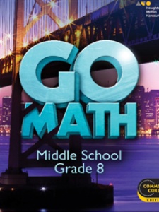 Go Math! Middle School Grade 8 1st Edition by Holt McDougal