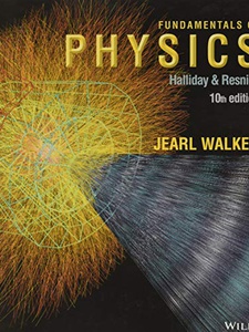 Fundamentals of Physics 10th Edition by David Halliday, Jearl Walker, Robert Resnick