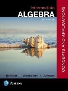 Intermediate Algebra: Concepts and Applications 10th Edition by Barbara L. Johnson, David J. Ellenbogen, Marvin L. Bittinger