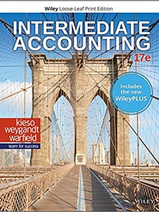 Intermediate Accounting 17th Edition by Donald E. Kieso, Jerry J. Weygandt, Terry D. Warfield