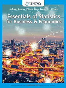 Essentials of Statistics for Business and Economics 9th Edition by David R. Anderson, Dennis J. Sweeney, James J Cochran, Jeffrey D. Camm, Thomas A. Williams