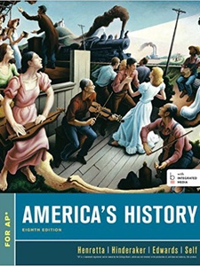 America's History for the AP Course 8th Edition by Eric Hinderaker, James A. Henretta, Rebecca Edwards, Robert O. Self