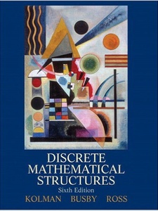 Discrete Mathematical Structures 6th Edition by Bernard Kolman, Robert C. Busby, Sharon C. Ross