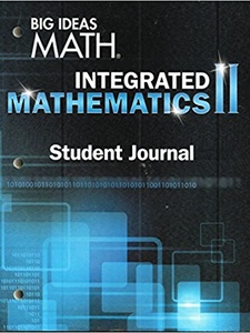 Big Ideas Math Integrated Math 2: Student Journal 1st Edition by Laurie Boswell, Ron Larson