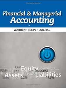 Financial and Managerial Accounting, Volume 1 12th Edition by Carl S Warren, James M Reeve, Jonathan E. Duchac