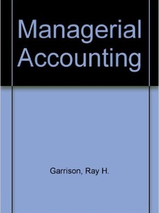 Managerial Accounting - 11th Edition - Solutions And Answers | Quizlet