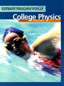 College Physics 7th Edition by Bennett, Chris Vuille, Jerry S. Faughn, Serway