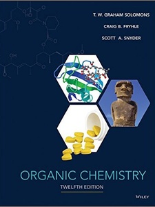 Organic Chemistry 12th Edition by Craig Fryhle, Graham Solomons