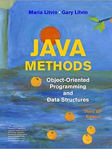 Java Methods: Object-Oriented Programming and Data Structures 3rd Edition by Gary Litvin, Maria Litvin