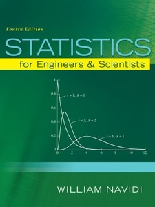 Statistics for Engineers and Scientists 4th Edition by William Navidi