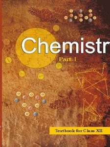 Chemistry for Class 12, Part 1 1st Edition by NCERT