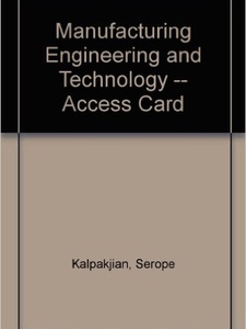 Manufacturing Engineering and Technology 7th Edition by Serope Kalpakjian, Steven Schmid