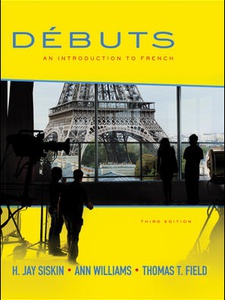 Debuts: An Introduction to French 3rd Edition by Ann Williams, H. Jay Siskin, Thomas T. Field