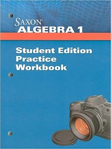 Saxon Algebra 1: Student Practice Workbook 1st Edition by SAXON PUBLISHERS
