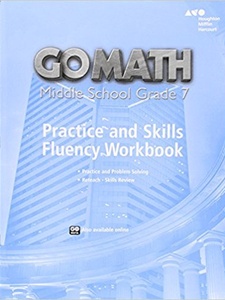 Go Math! Middle School Grade 7, Practice Fluency Workbook 1st Edition by HOUGHTON MIFFLIN HARCOURT