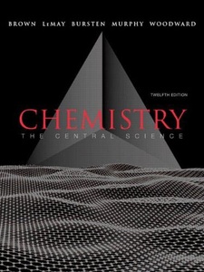 Chemistry: The Central Science 12th Edition by Bruce E. Bursten, Catherine J. Murphy, H. Eugene Lemay, Patrick Woodward, Theodore E. Brown