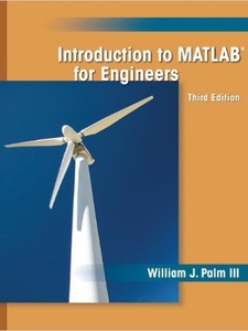 Introduction to MATLAB for Engineers 3rd Edition by William J. Palm III