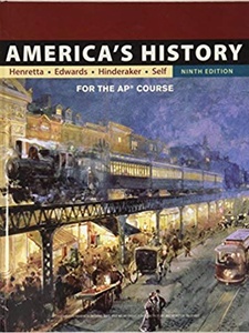 America's History for the AP Course 9th Edition by Eric Hinderaker, James A. Henretta, Rebecca Edwards, Robert O. Self
