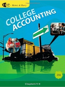 College Accounting, Chapters 1-9 20th Edition by James A Heintz, Robert W Parry