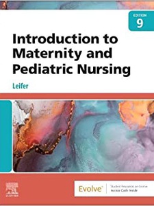Introduction to Maternity and Pediatric Nursing 9th Edition by Gloria Leifer