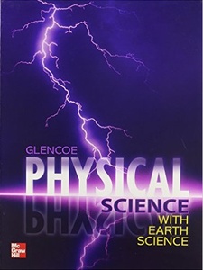 Glencoe Physical Science with Earth Science 1st Edition by McLaughlin, Thompson, Zike