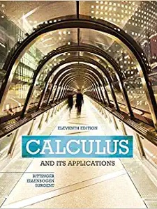 Math 118 Business Calculus Textbook taken from: Calculus and Its Applications 11th Edition by David J. Ellenbogen, Marvin L. Bittinger, Scott Surgent