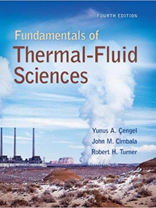 Fundamentals of Thermal-Fluid Sciences 4th Edition by John Cimbala, Robert Turner, Yunus A. Cengel