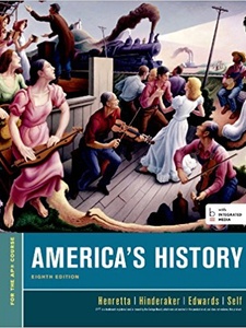 America's History for the AP Course 8th Edition by Eric Hinderaker, James A. Henretta, Rebecca Edwards, Robert O. Self