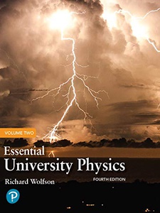 Essential University Physics 4th Edition by Richard Wolfson