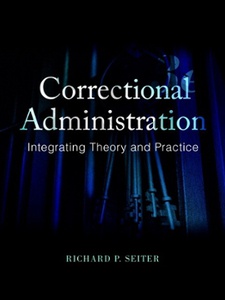 Correctional Administration 3rd Edition by Richard P. Seiter
