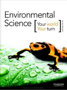 Environmental Science: Your World, Your Turn - 1st Edition - Solutions ...