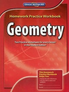 Geometry: Homework Practice Workbook 1st Edition by McGraw-Hill Education