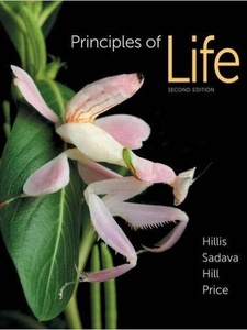 Principles of Life 2nd Edition by David E. Sadava, David M. Hillis, Mary V Price, Richard W Hill