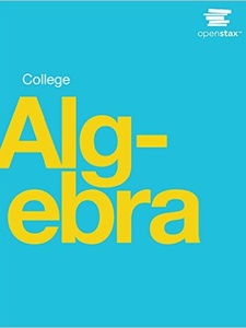 College Algebra 1st Edition by Jay Abramson, OpenStax